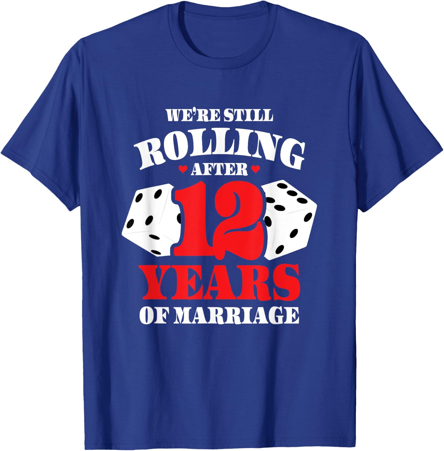 Couples Married 12 Years - Funny 12th Wedding Anniversary T-Shirt - T-Shirt | Royal