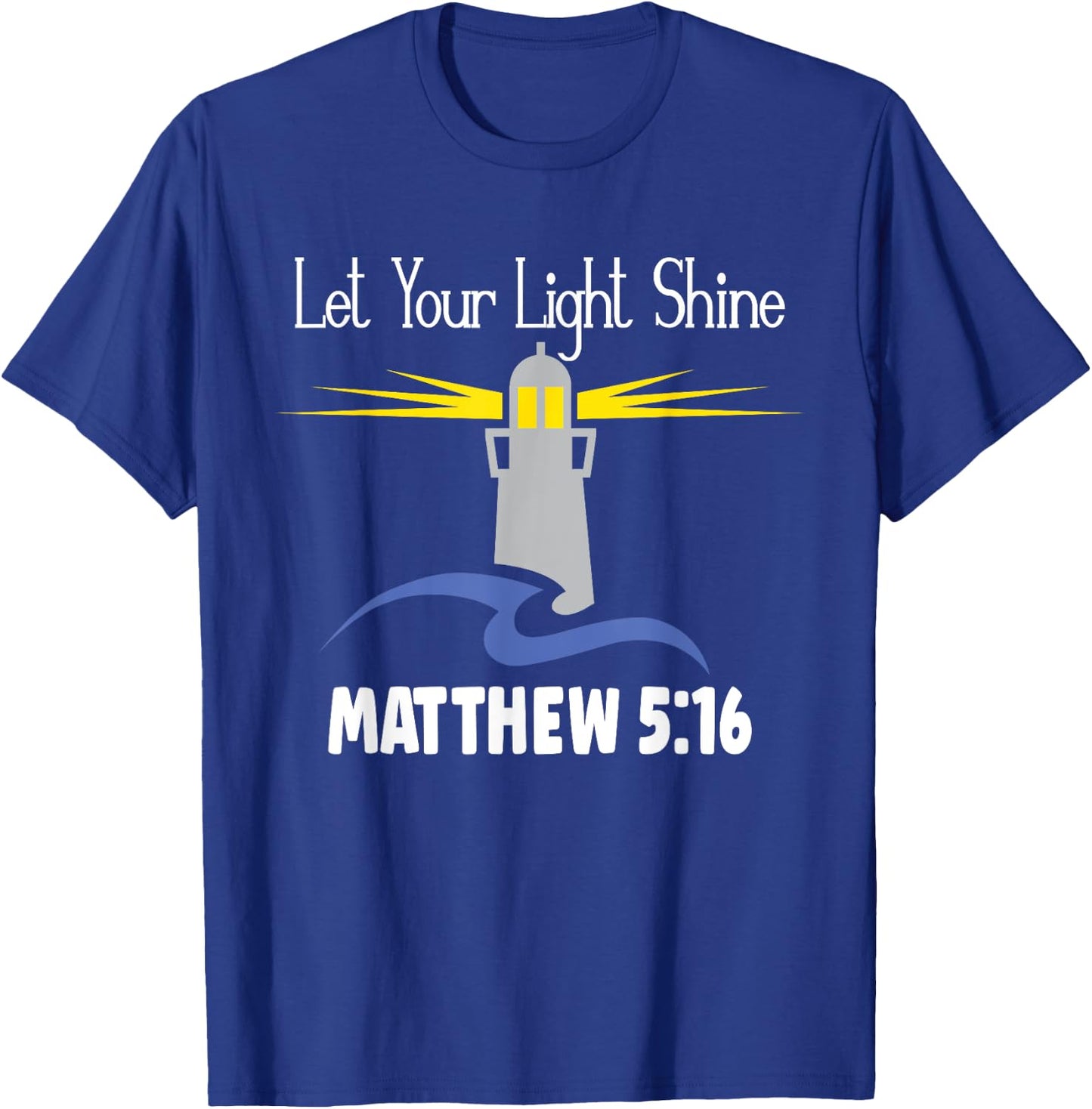 Christianity Jesus Lighthouse-let your light shine T-Shirt - T-Shirt | Royal