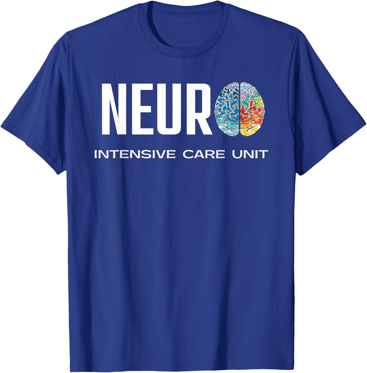 Neuro ICU Neuro Intensive Care Unit Colorful Brain T-Shirt - T-Shirt | Royal
