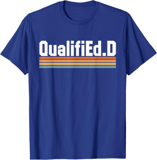 QualifiEd.D Ed.D Doctor of Education T-Shirt - T-Shirt | Royal