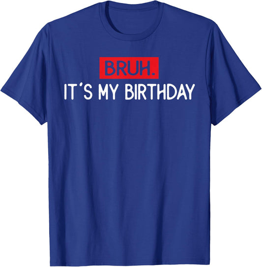 Vintage Bruh It's My Birthday Funny Sarcastic Boys T-Shirt - T-Shirt | Royal