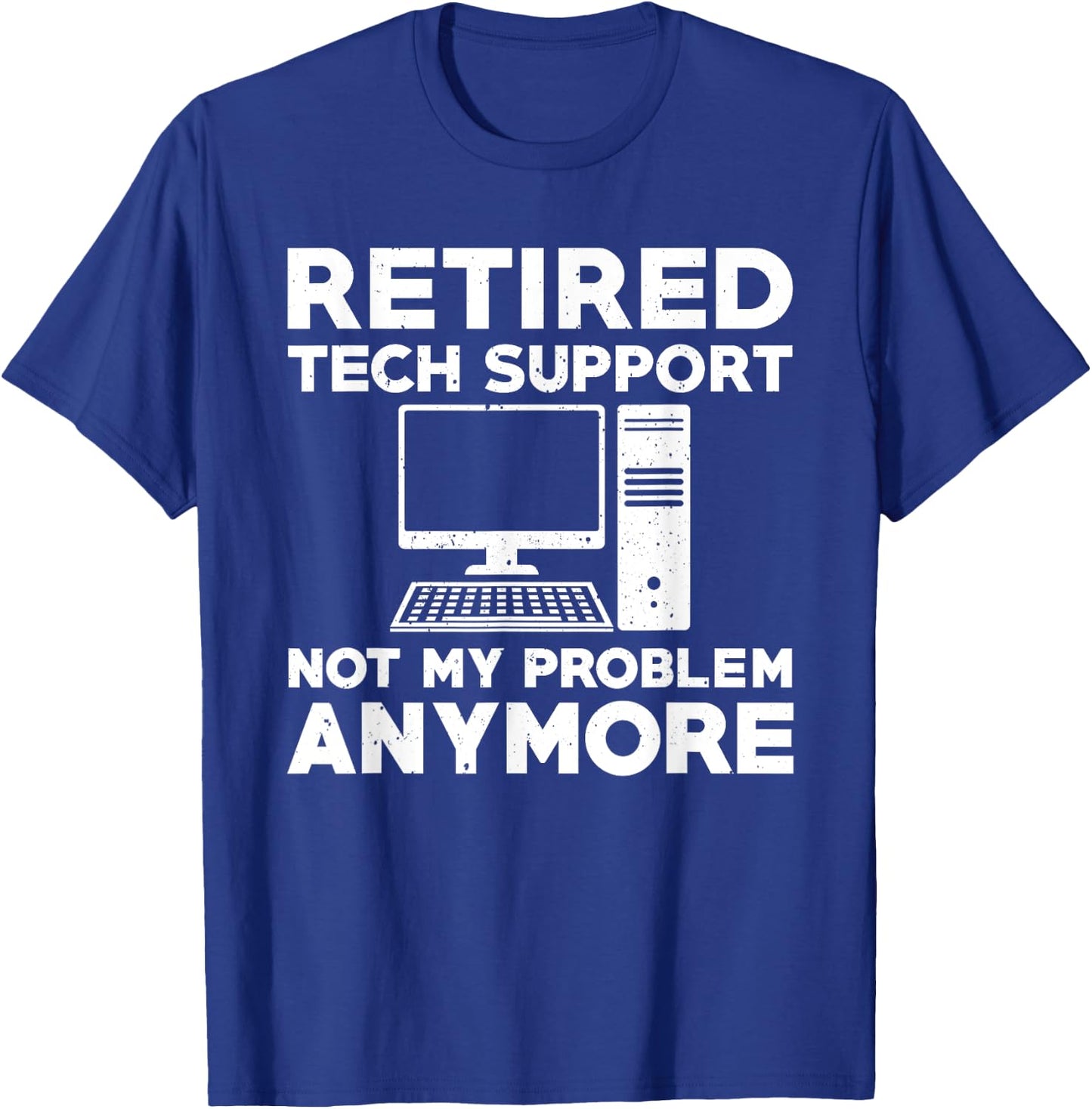 Retired Tech Support Sysadmin Computer Geek Retirement Party T-Shirt - T-Shirt | Royal