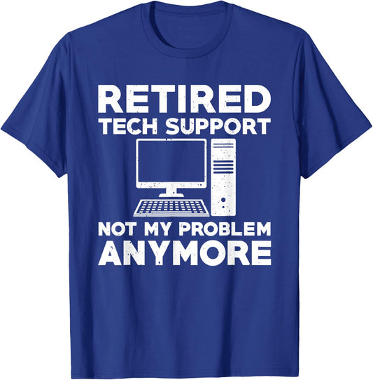Retired Tech Support Sysadmin Computer Geek Retirement Party T-Shirt - T-Shirt | Royal