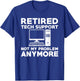 Retired Tech Support Sysadmin Computer Geek Retirement Party T-Shirt - T-Shirt | Royal