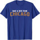 Just A Kid From Chicago, Vintage Chicago, The Windy City T-Shirt - T-Shirt | Royal