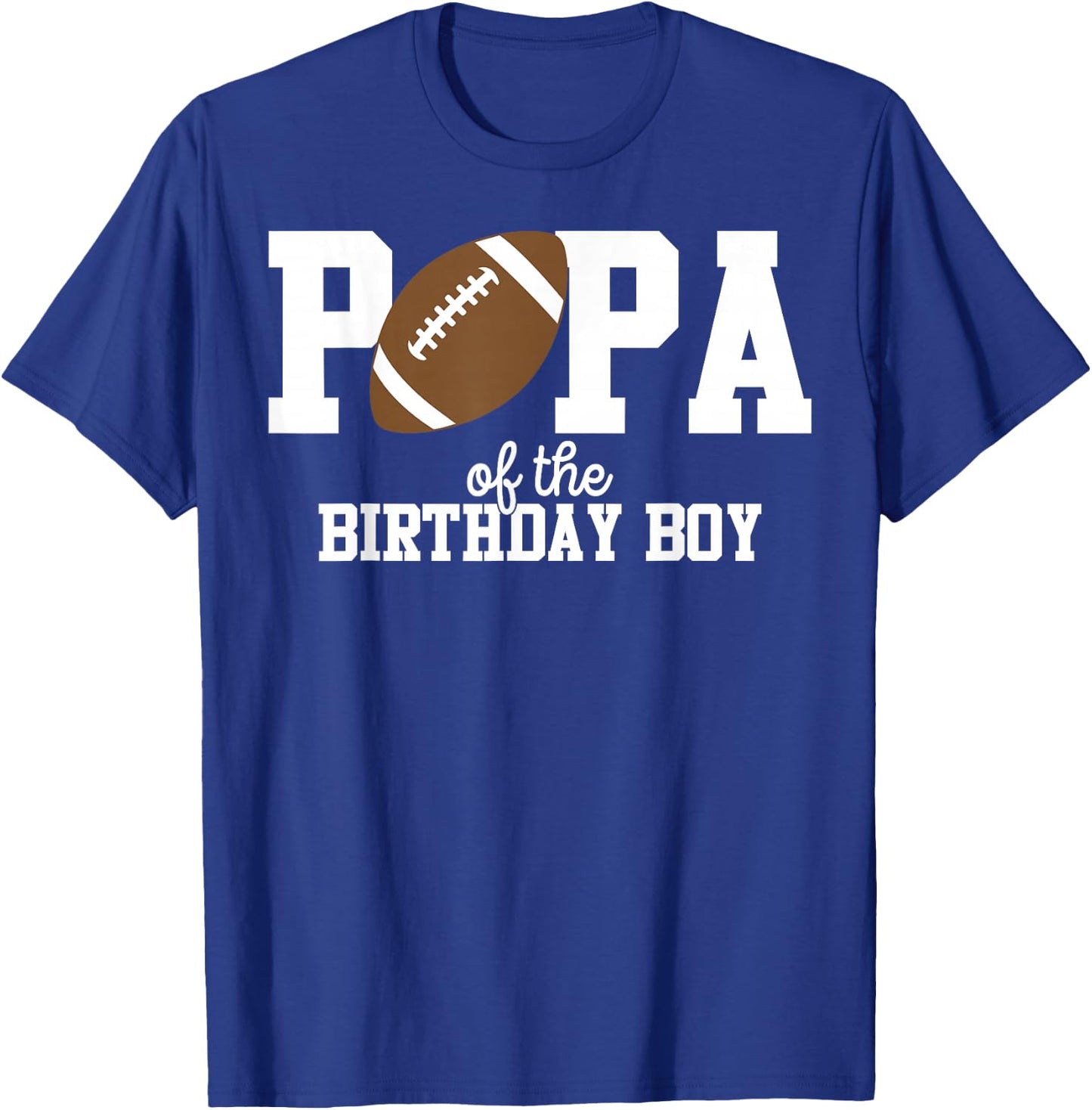 Popa of the Birthday Boy Football Lover First Birthday Party T-Shirt - T-Shirt | Royal