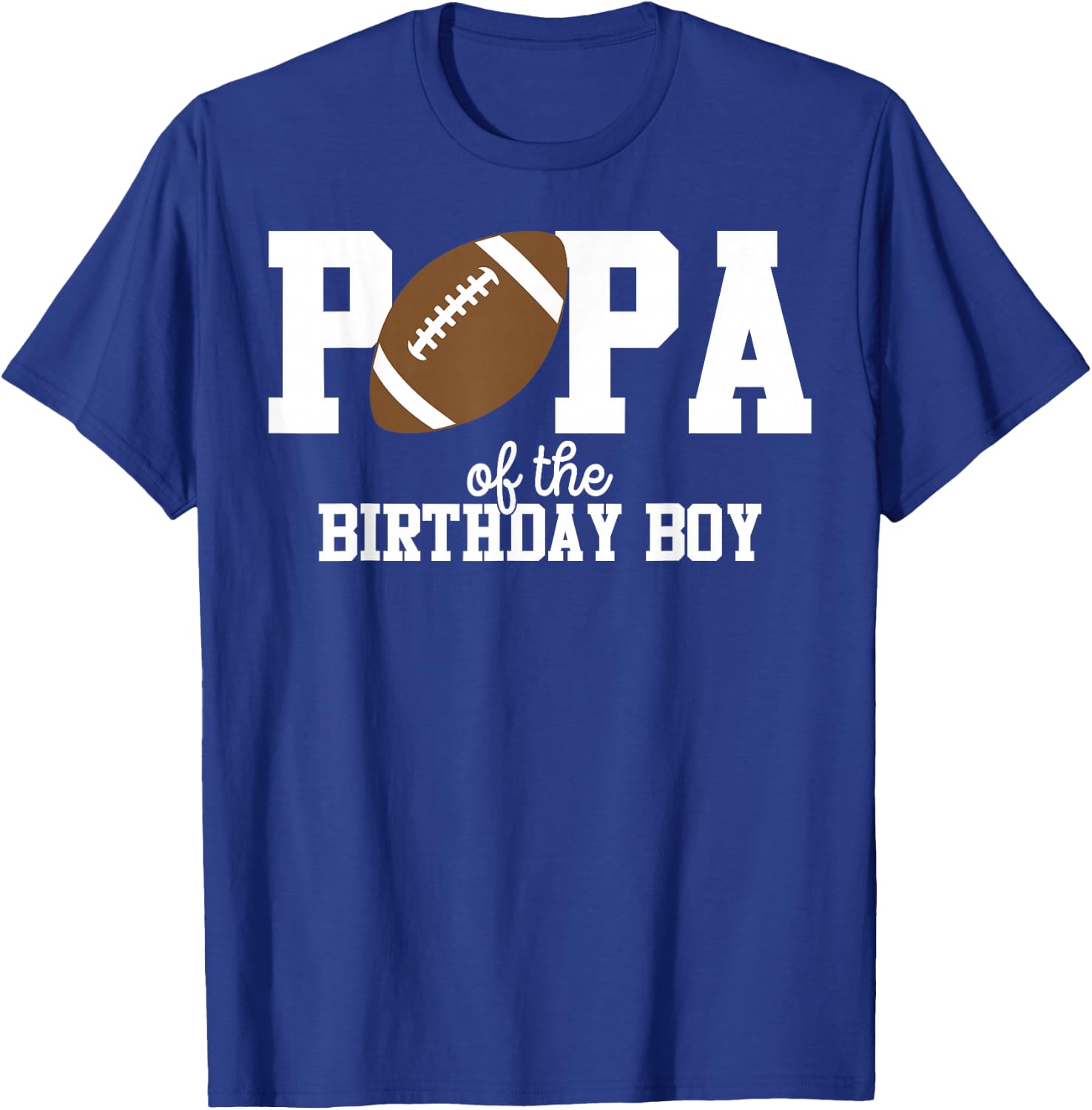 Popa of the Birthday Boy Football Lover First Birthday Party T-Shirt - T-Shirt | Royal
