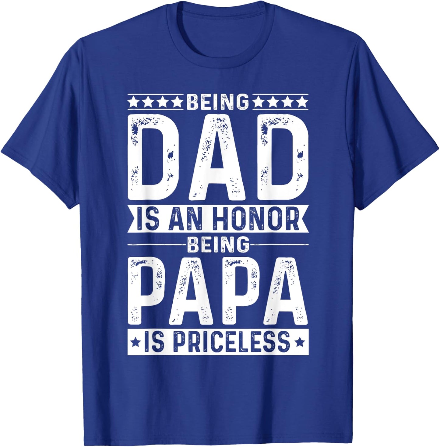 Grandpa Shirt Honor to be Dad Being a Papa is Priceless T-Shirt - T-Shirt | Royal