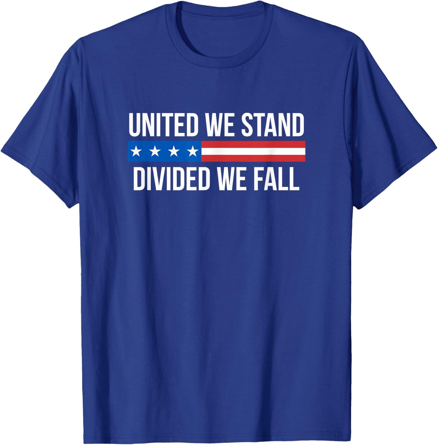United We Stand - Divided We Fall T-Shirt - T-Shirt | Royal
