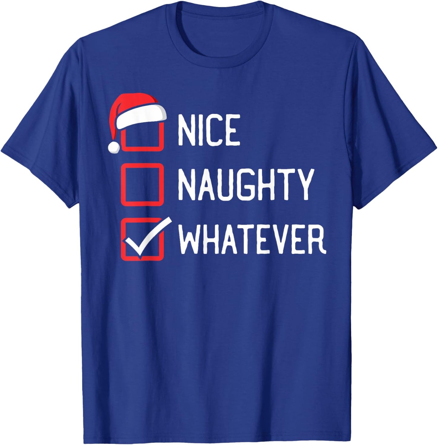 The List Group Family Matching Shirts By HumorPack Nice Naughty List Whatever Christmas T-Shirt - T-Shirt | Royal