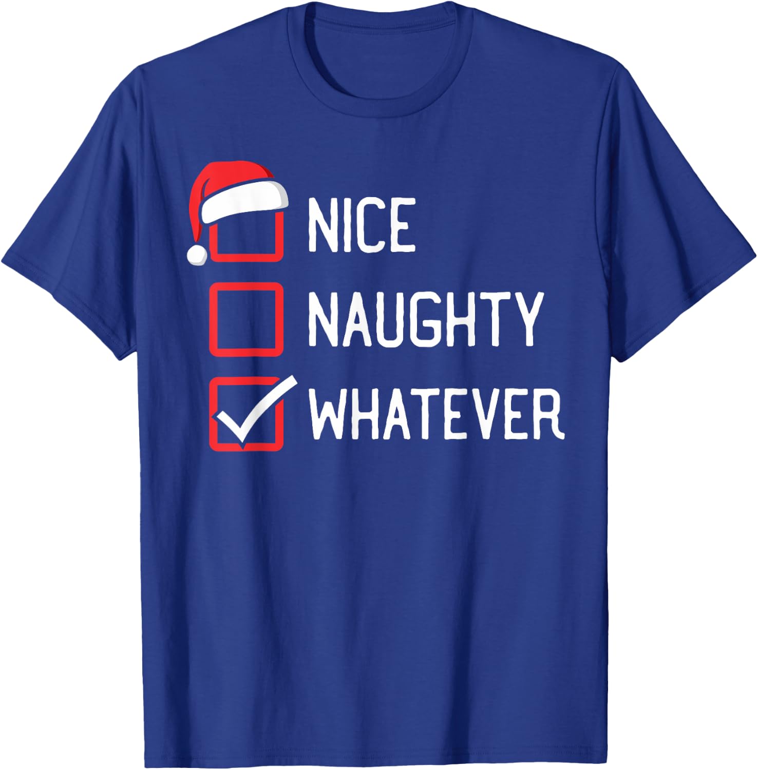 The List Group Family Matching Shirts By HumorPack Nice Naughty List Whatever Christmas T-Shirt - T-Shirt | Royal