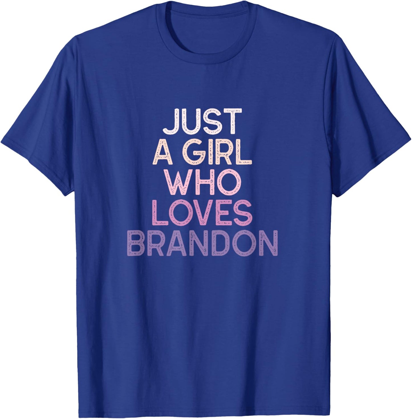 Just A Girl Who Loves BRANDON Name Gift T-Shirt - T-Shirt | Royal