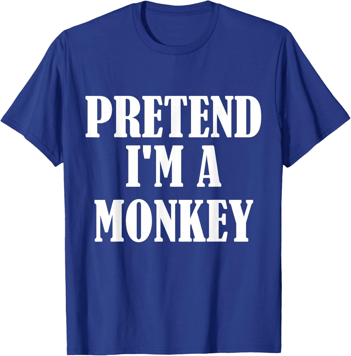 Pretend I'm A Monkey Funny Lazy Costume T-Shirt - T-Shirt | Royal