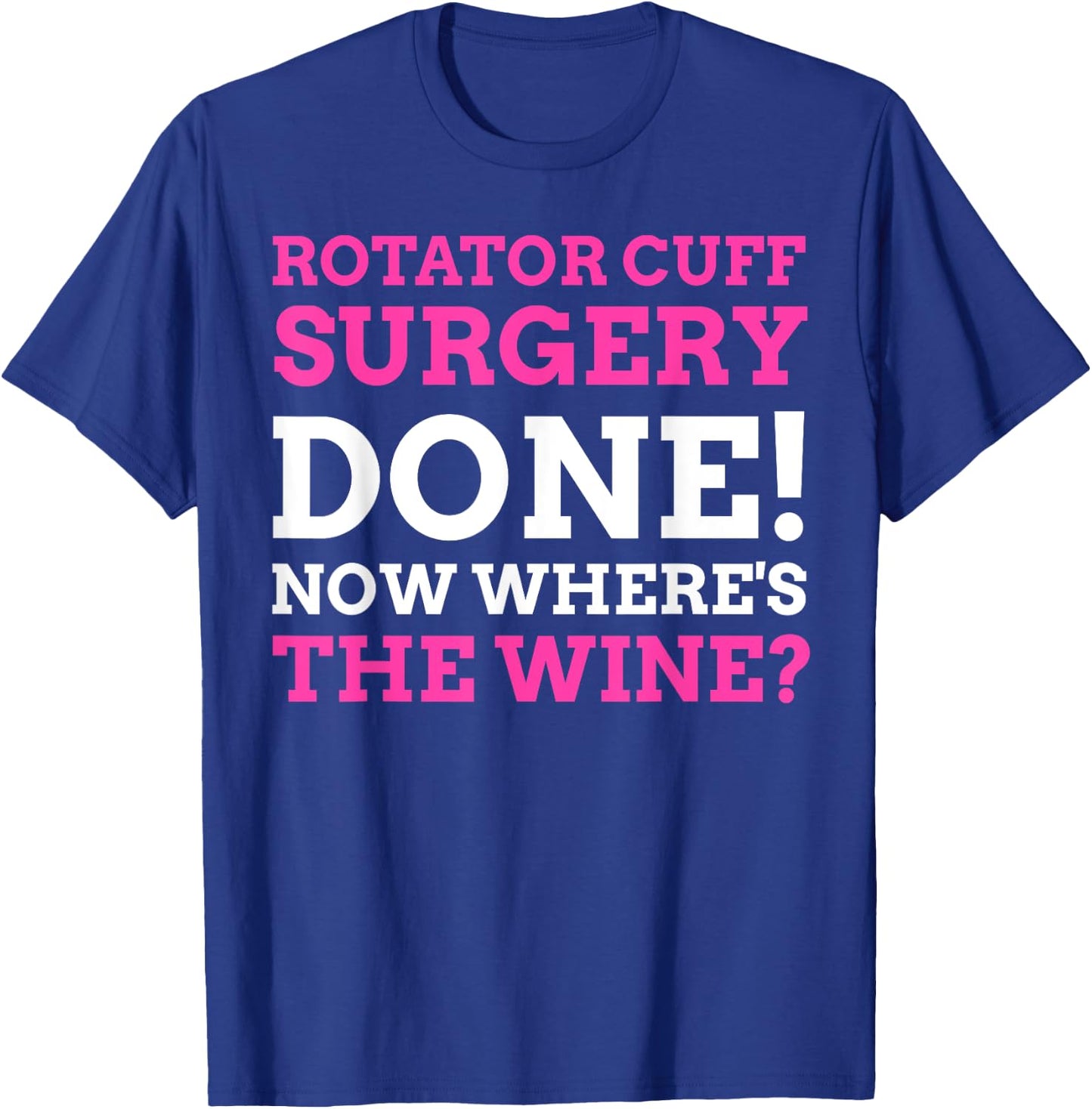 Torn Shoulder Operation Gifts & Funny Rotator Cuff Surgery T-Shirt - T-Shirt | Royal