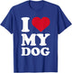 I love my dog for Dogs Owner and Dog Mom & Dad T-Shirt - T-Shirt | Royal