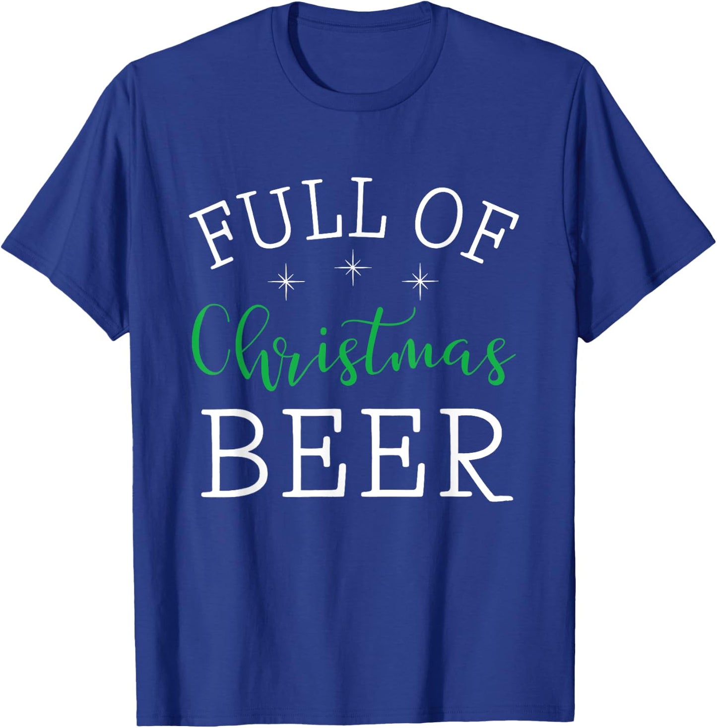 Full Of Christmas Beer And Christmas Cheer Couple Matching T-Shirt - T-Shirt | Royal