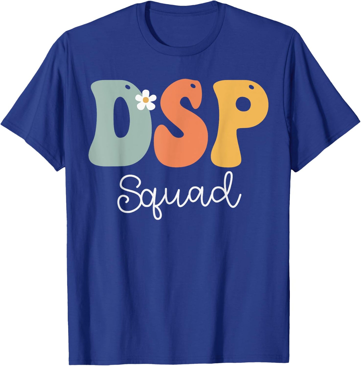 DSP Direct Support Staff Squad Week Groovy Appreciation Day T-Shirt - T-Shirt | Royal
