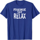 Frankie Say Relax Bold type T-Shirt - T-Shirt | Royal