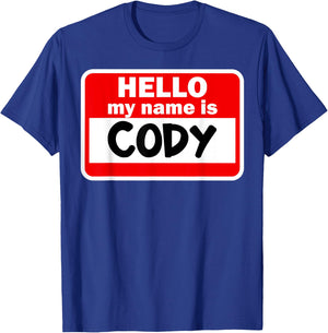 Cody Hello Hi My Name Is Name On Custom T-Shirt - T-Shirt | Royal
