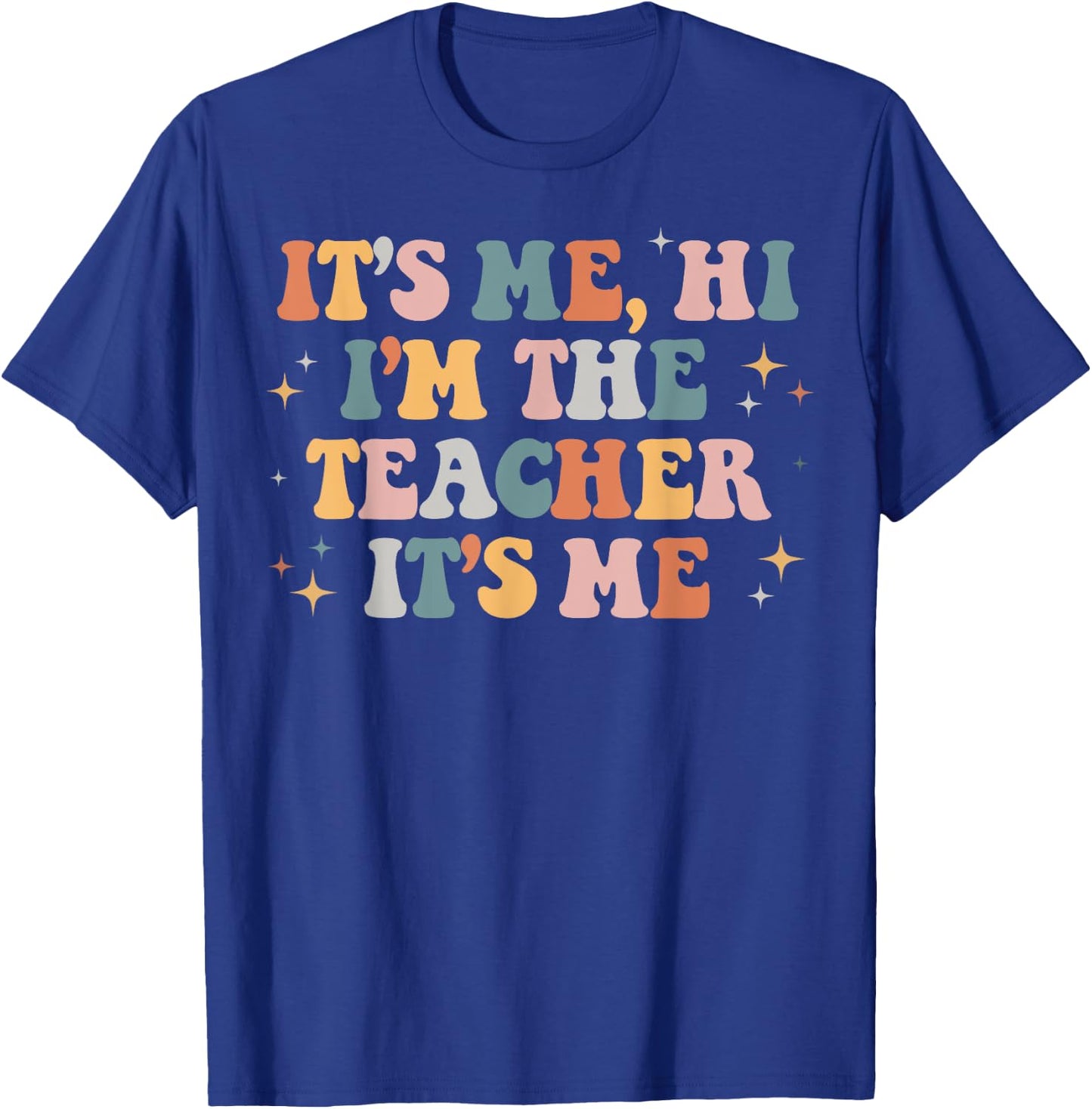 Groovy Its Me Hi Im The Teacher It’s Me Back To School Gifts Men Women Girls Kids T-Shirt - T-Shirt | Royal