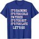 Motivational Exercise No-Excuse Workout-Buddy Let's Go T-Shirt - T-Shirt | Royal