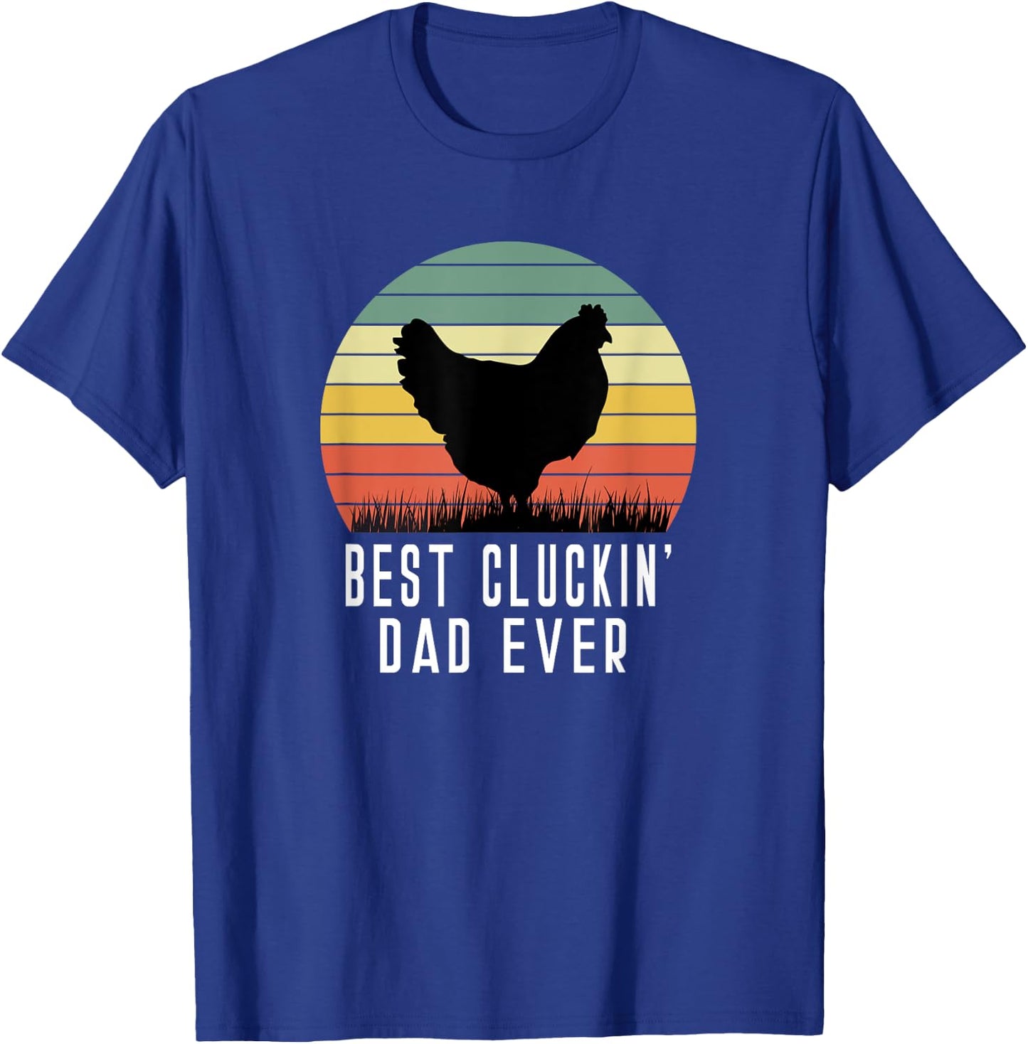Best Cluckin Dad Ever Chicken Daddy Dad Fathers Day Farmer T-Shirt - T-Shirt | Royal