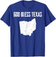 God Bless Texas Ohio Cool Funny Vintage US States Map T-Shirt - T-Shirt | Royal