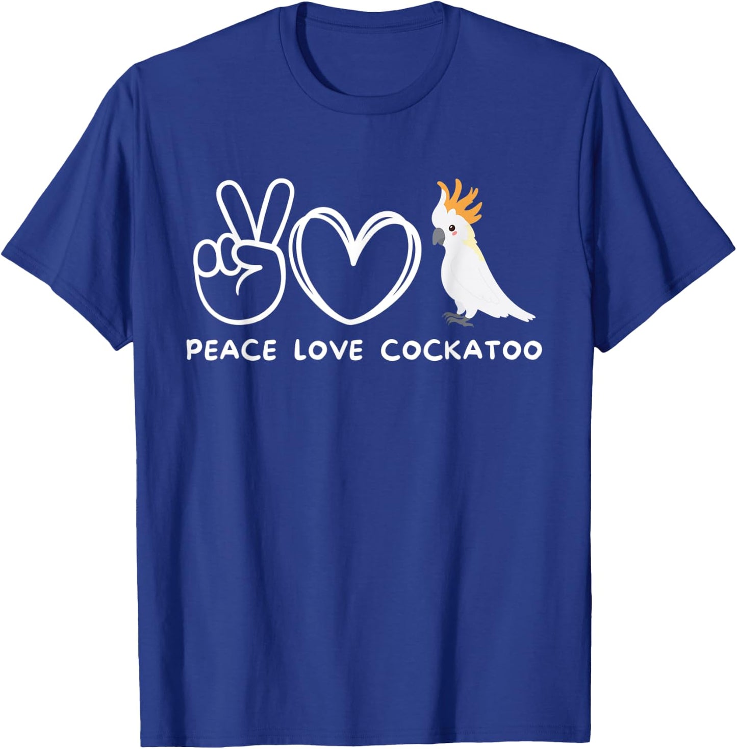 Peace, Love Cockatoo Retro Cockatoo Lover T-Shirt - T-Shirt | Royal