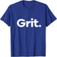 That Says Grit T-Shirt - T-Shirt | Royal
