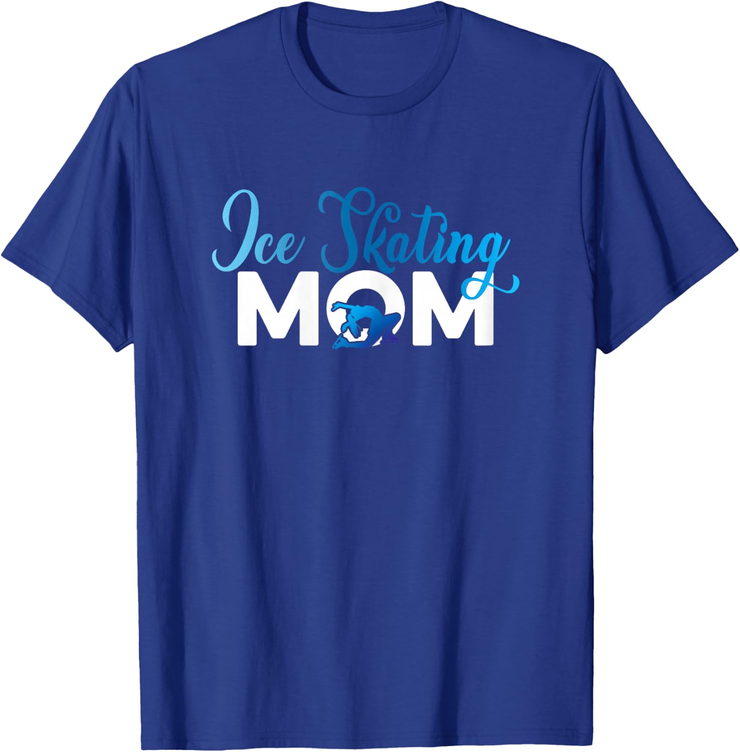 Ice Skating Mom Graphic Figure Skater Ice Skater Skates T-Shirt - T-Shirt | Royal