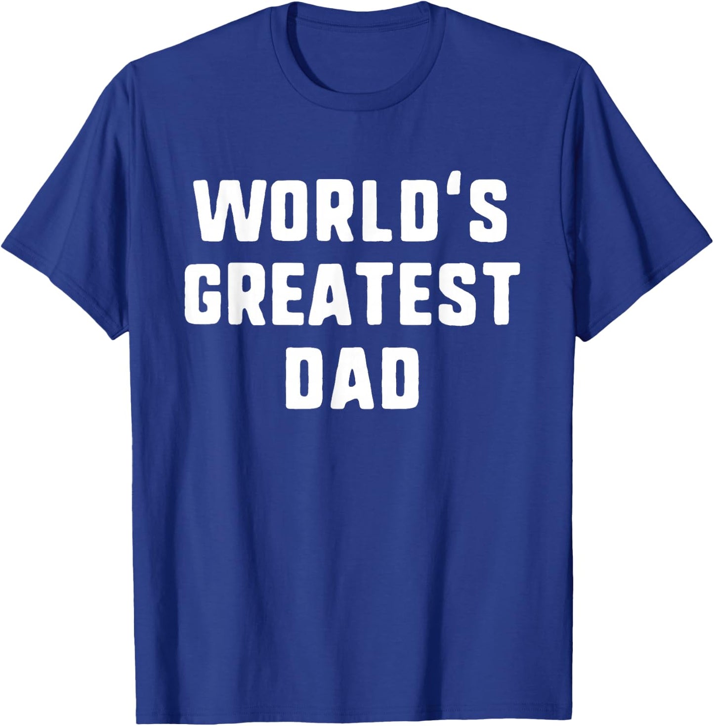 World's Greatest Dad Funny Family T-Shirt - T-Shirt | Royal
