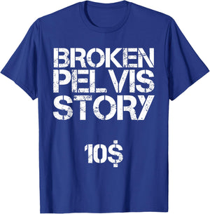 Funny Fractured Pelvis Support Broken Pelvis T-Shirt - T-Shirt | Royal