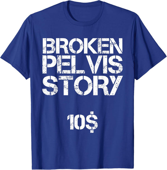 Funny Fractured Pelvis Support Broken Pelvis T-Shirt - T-Shirt | Royal