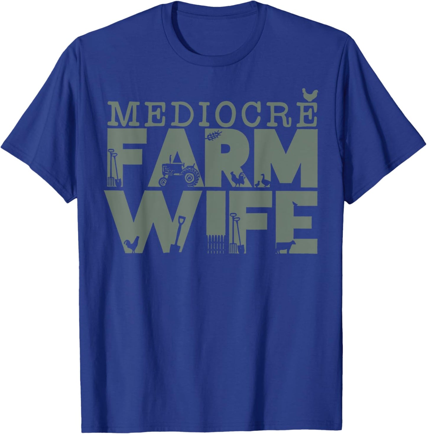Mediocre Farm Wife Women's T-Shirt - T-Shirt | Royal