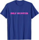 DILF HUNTER Black Modern Dilf Hunter T-Shirt - T-Shirt | Royal