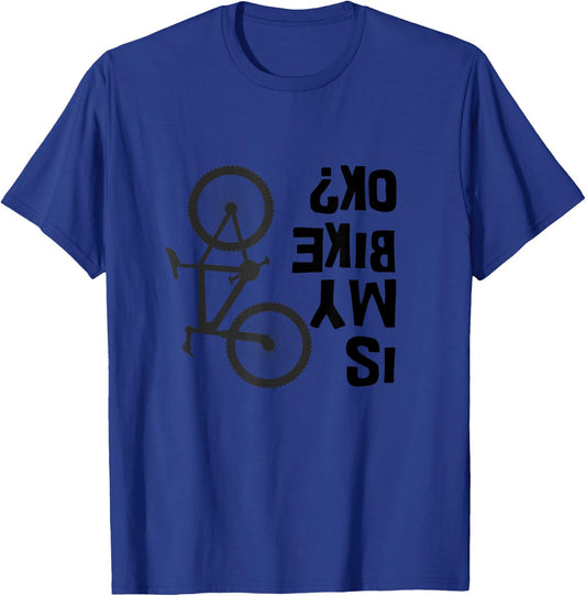 Is My Bike OK Funny Mountain Bike T-Shirt - T-Shirt | Royal