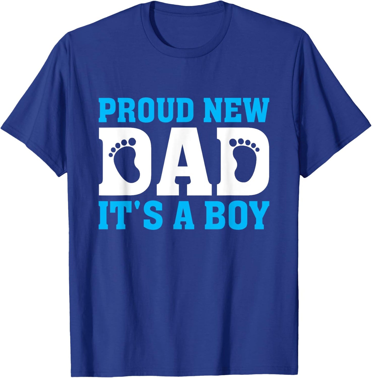 Proud New Dad It's a Boy Promoted to Daddy Baby Boy T-Shirt - T-Shirt | Royal