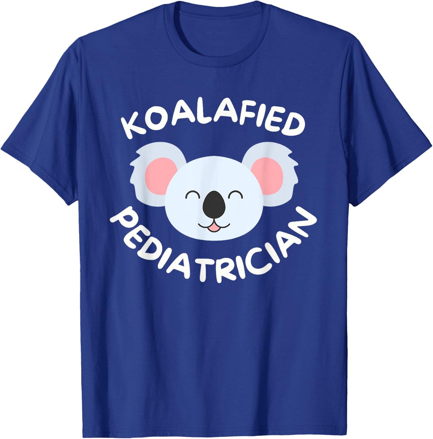 Koalafied Pediatrician Pediatric Resident Cute Doctor Koala T-Shirt - T-Shirt | Royal