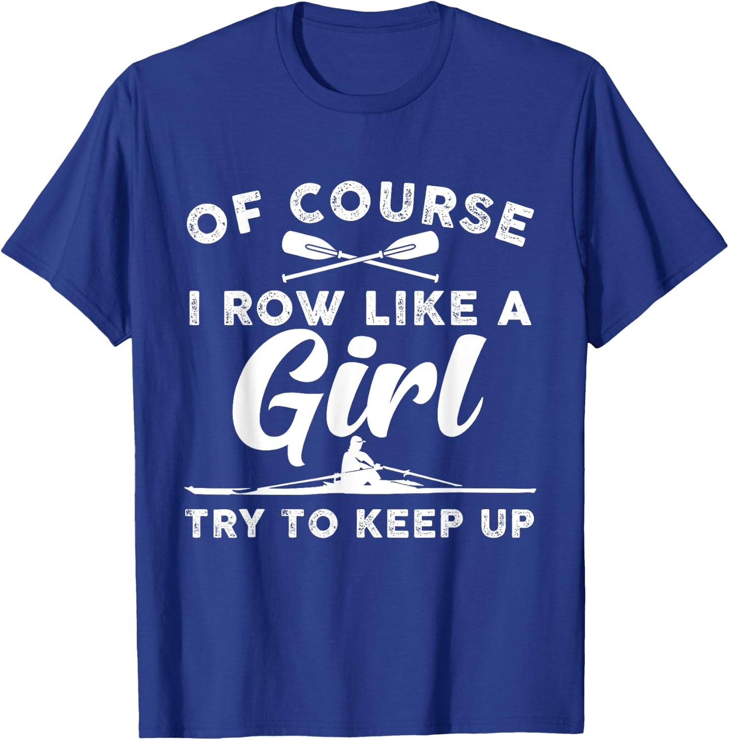 Funny Rowing Art For Girls Women Crew Rowing Row Coxswain T-Shirt - T-Shirt | Royal
