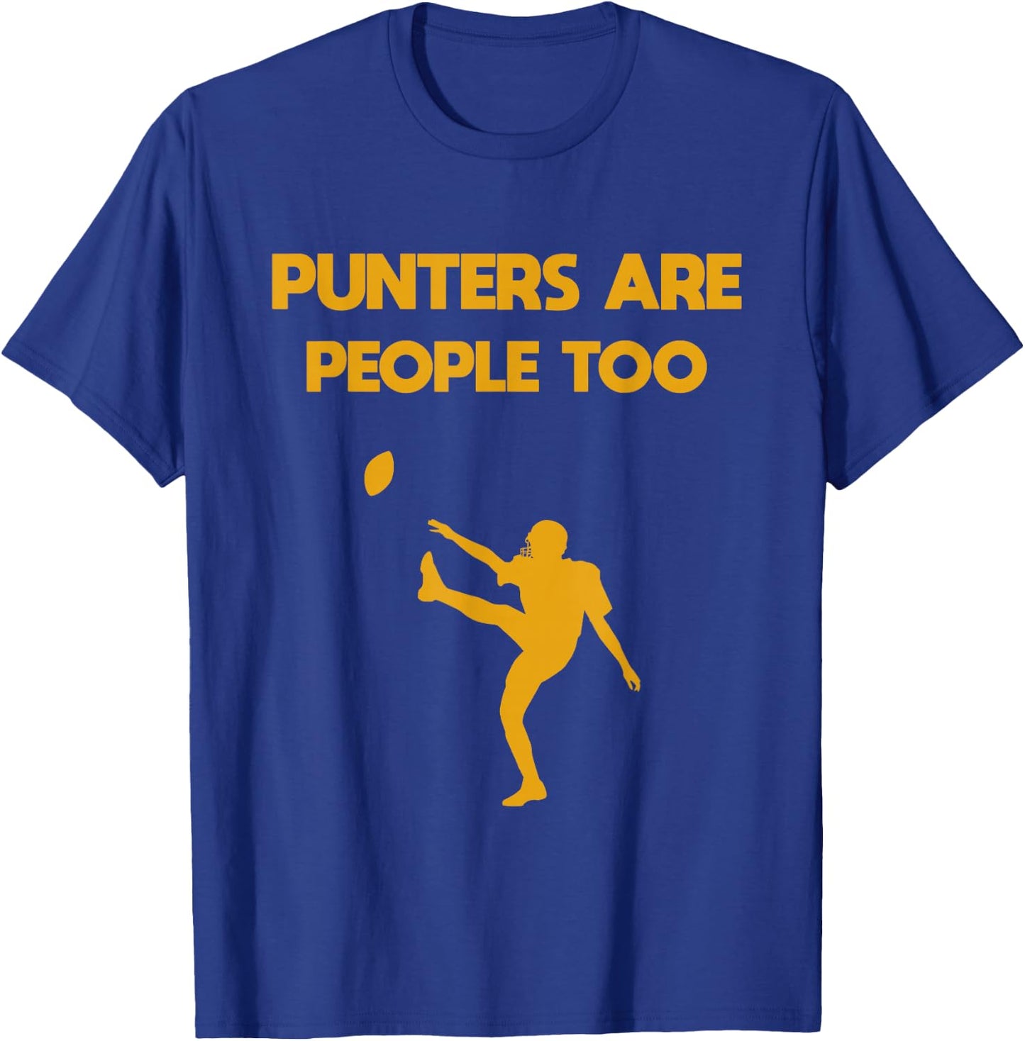 Punters Are People Too Football T-Shirt - T-Shirt | Royal