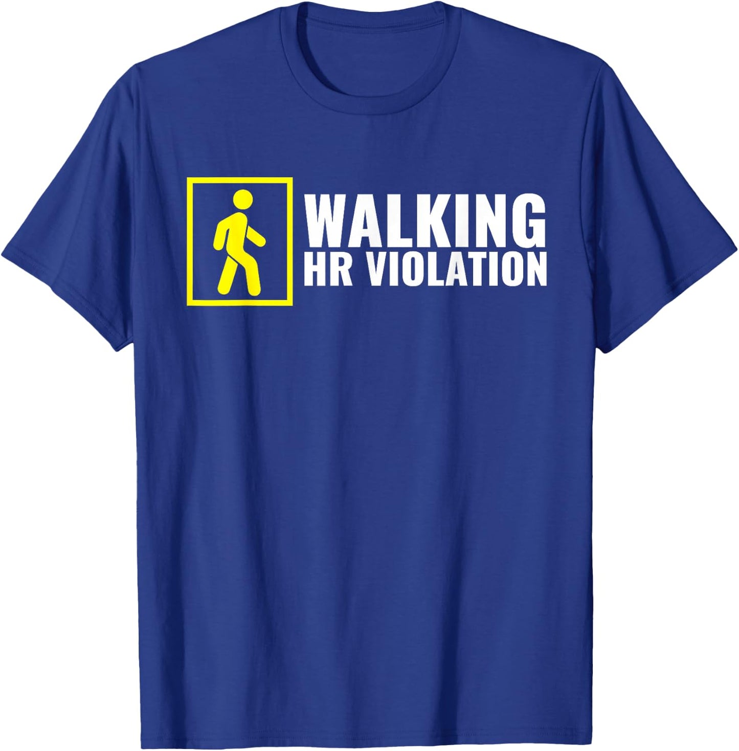 Funny Human Resource Gifts HR Manager Gifts Walking HR Violation Boss Joke Funny Coworker Quote Burn Out T-Shirt - T-Shirt | Royal