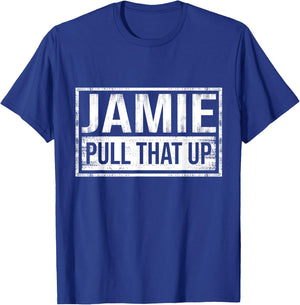 Pull That Up Jamie T-Shirt - T-Shirt | Royal