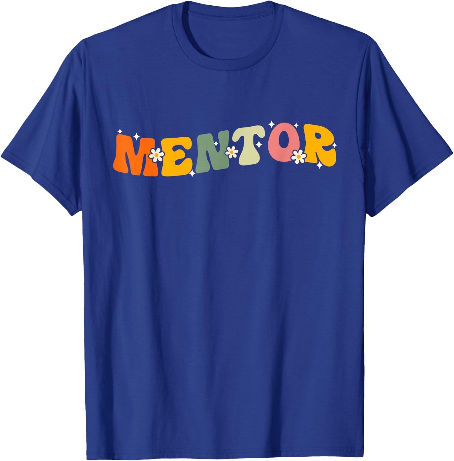Mentor Groovy Mentor Teachers Mentor Coach Mentor Job Title T-Shirt - T-Shirt | Royal