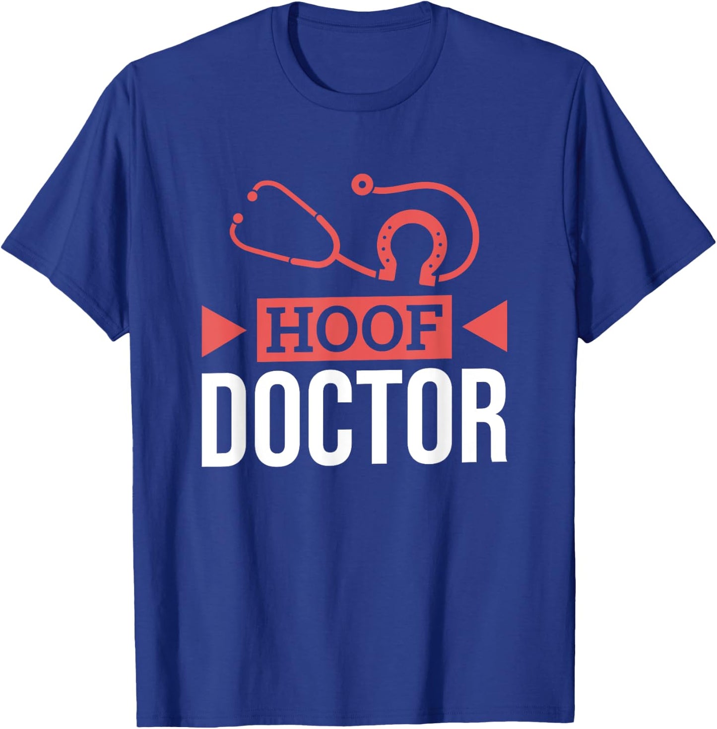 Hoof Doctor, Horse Farrier and Horse Shoeing T-Shirt - T-Shirt | Royal