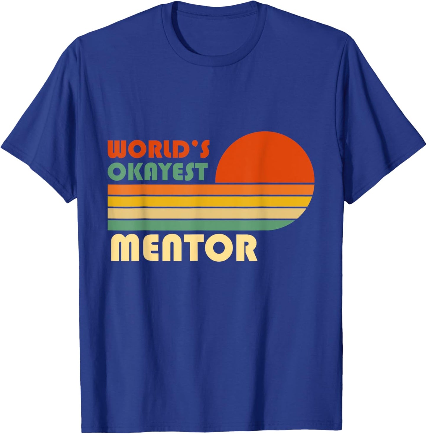 World's Okayest Mentor Funny Retro T-Shirt - T-Shirt | Royal