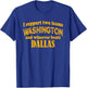 I Support Two Teams Washington And Whoever Beats Dallas T-Shirt - T-Shirt | Royal