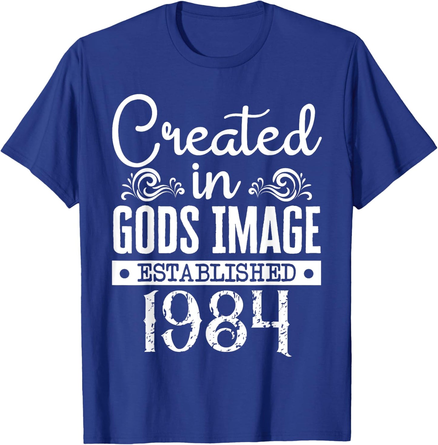Created In Gods Image Established 1984 Religious Christian T-Shirt - T-Shirt | Royal