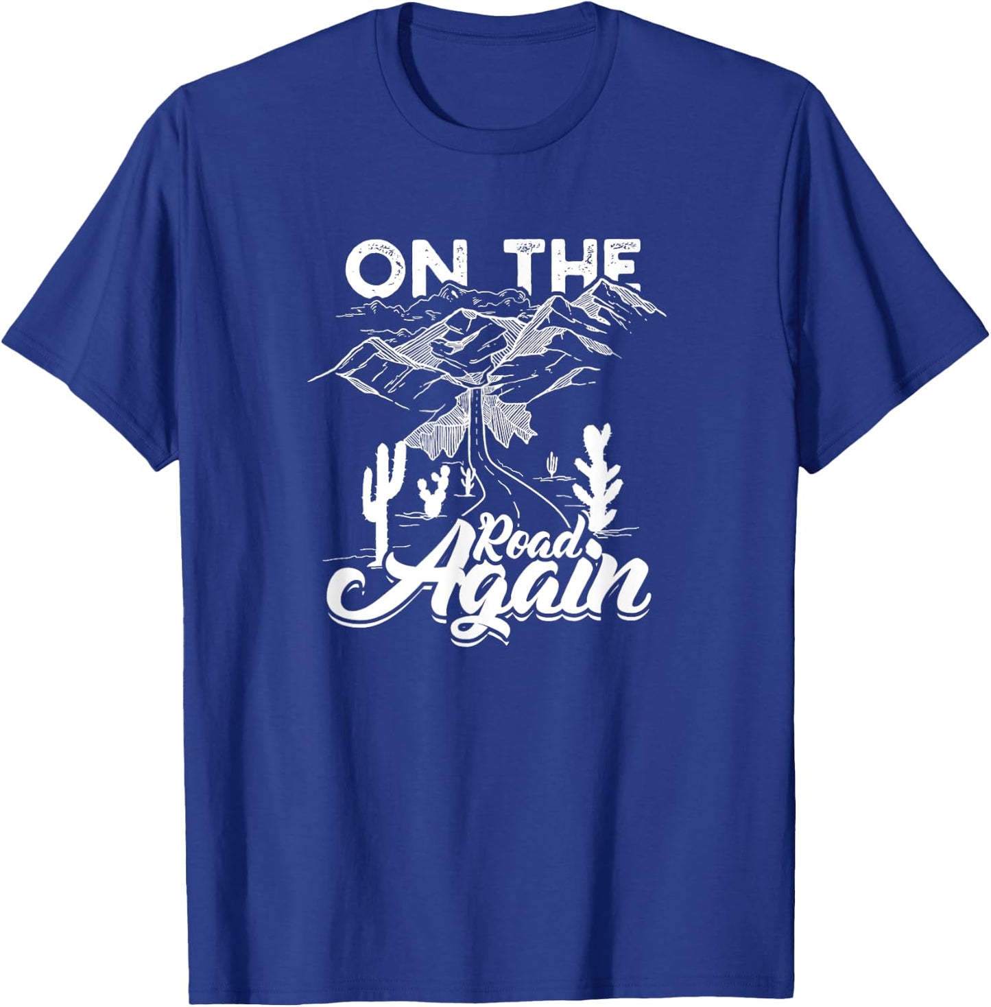 On The Road Again - Long drive then camping with family T-Shirt - T-Shirt | Royal