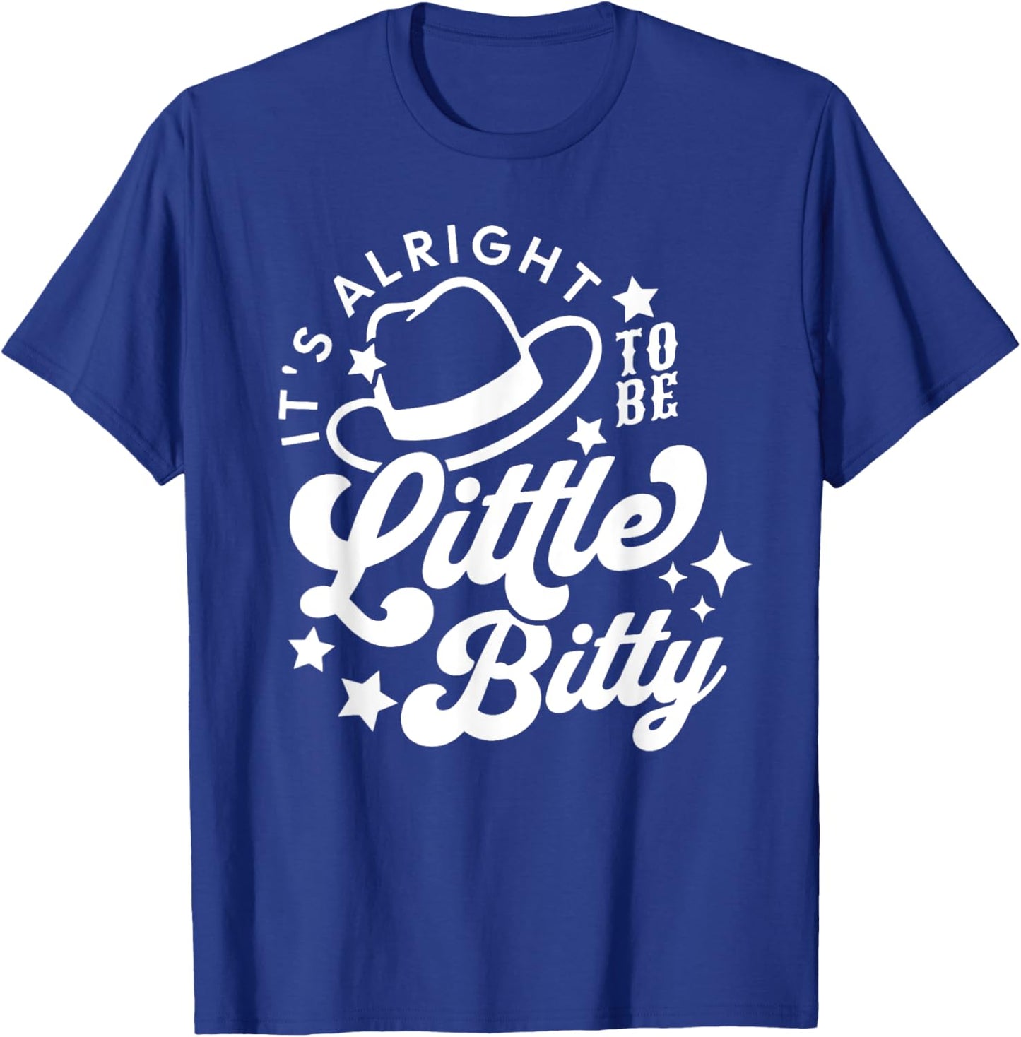 Its Alright to Be Little Bitty, Western Baby Music T-Shirt - T-Shirt | Royal