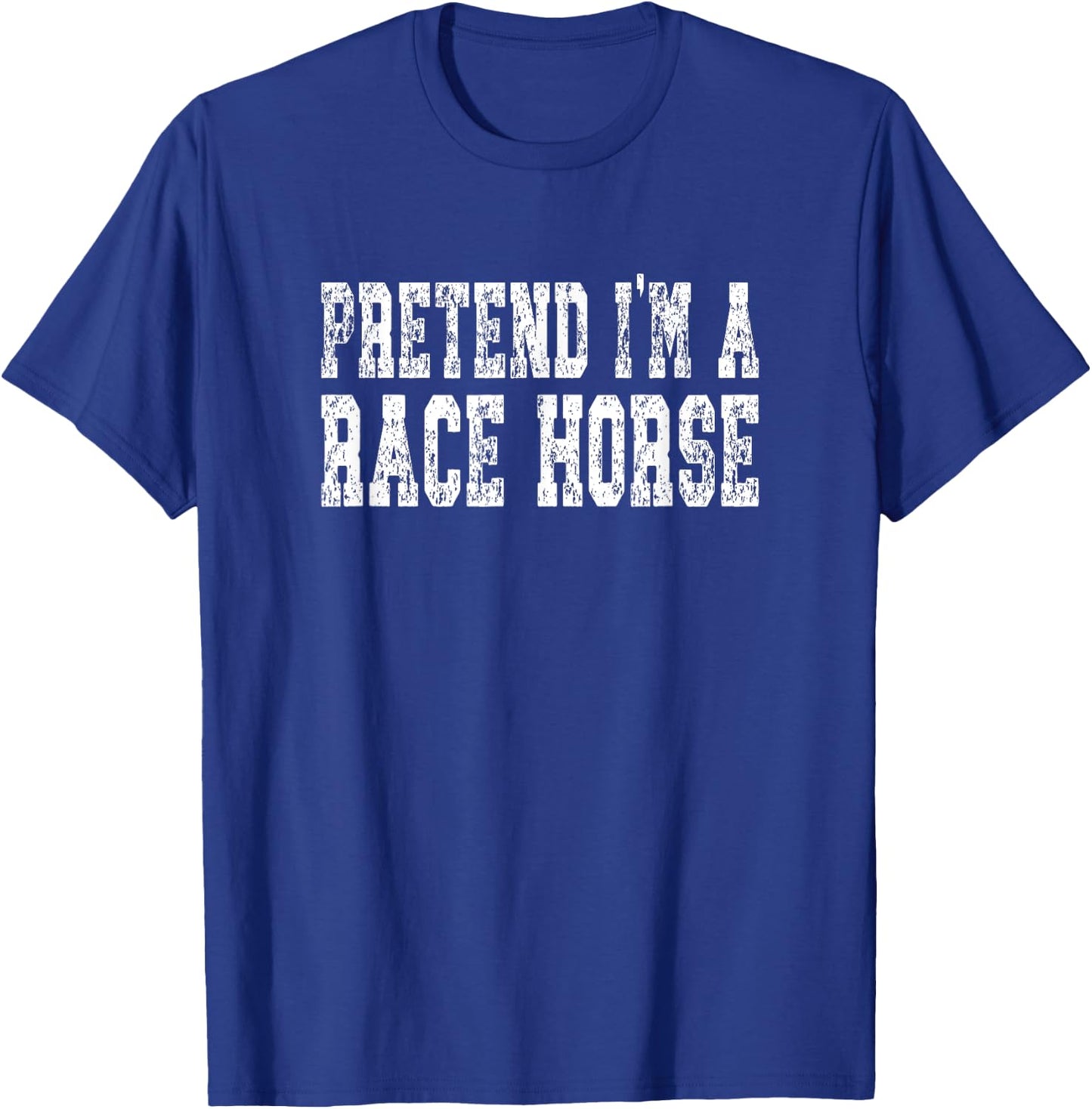 Pretend I'm A Race Horse - Funny Halloween Costume T-Shirt - T-Shirt | Royal